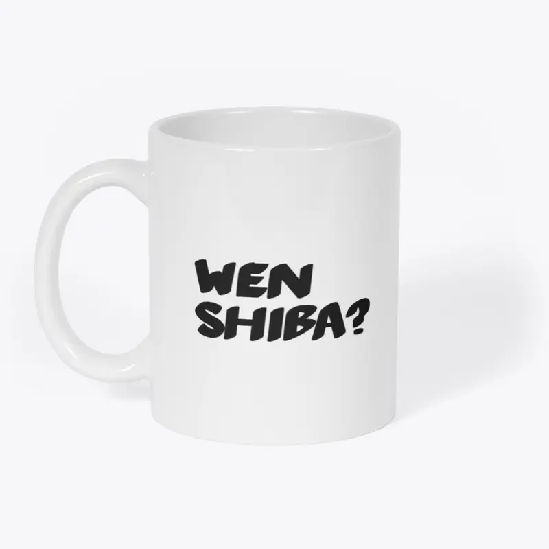 WEN SHIBA?